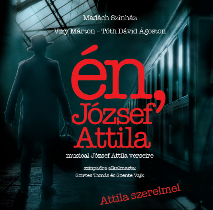 Madách Színház, Én, József Attila című darab plakátja-